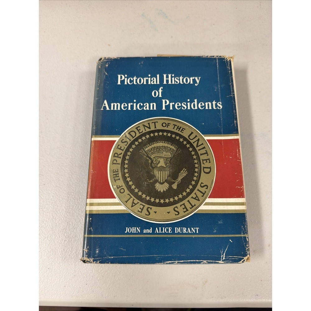 Pictorial History of American Presidents 1955 John Alice Durant Hardcover